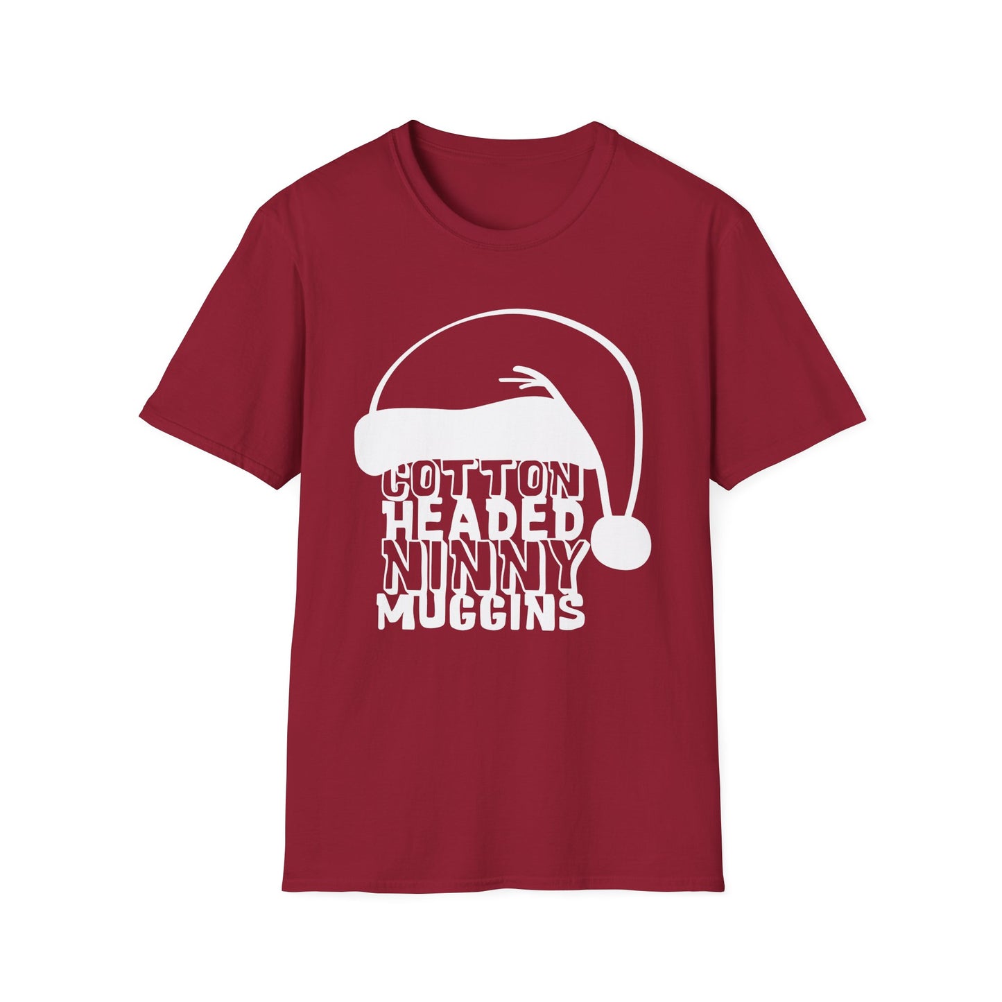 Cotton Headed Ninny Muggins T for THAT Elf in your family